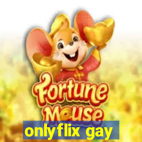 onlyflix gay